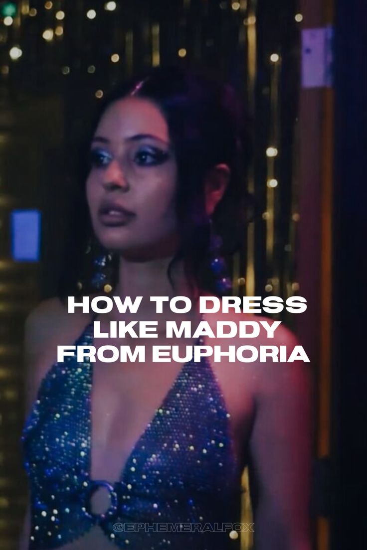 How to dress like Maddy from Euphoria — Ephemeral Fox in 2020