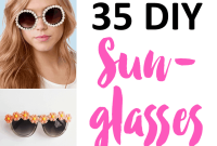 How To Make Diy Sunglasses