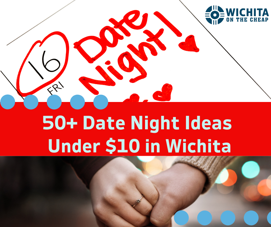 Cute Date Ideas Wichita Ks