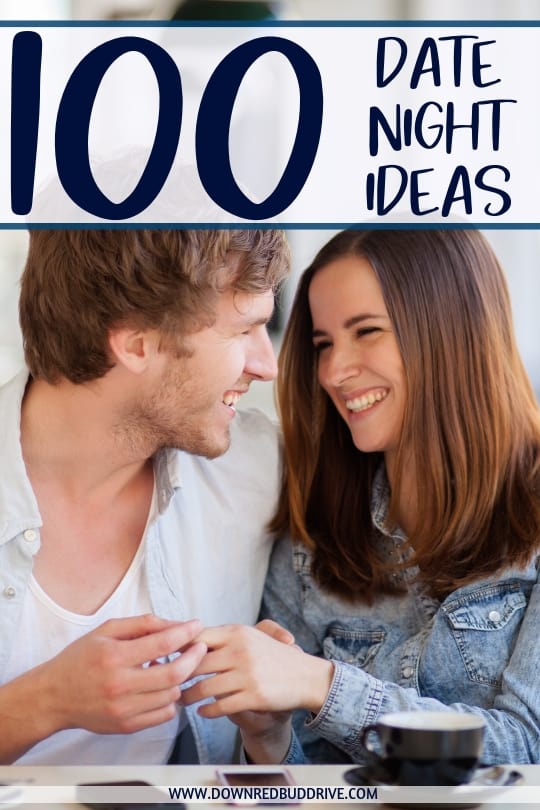 100 Date Night Ideas | Fun date night ideas out or at home!