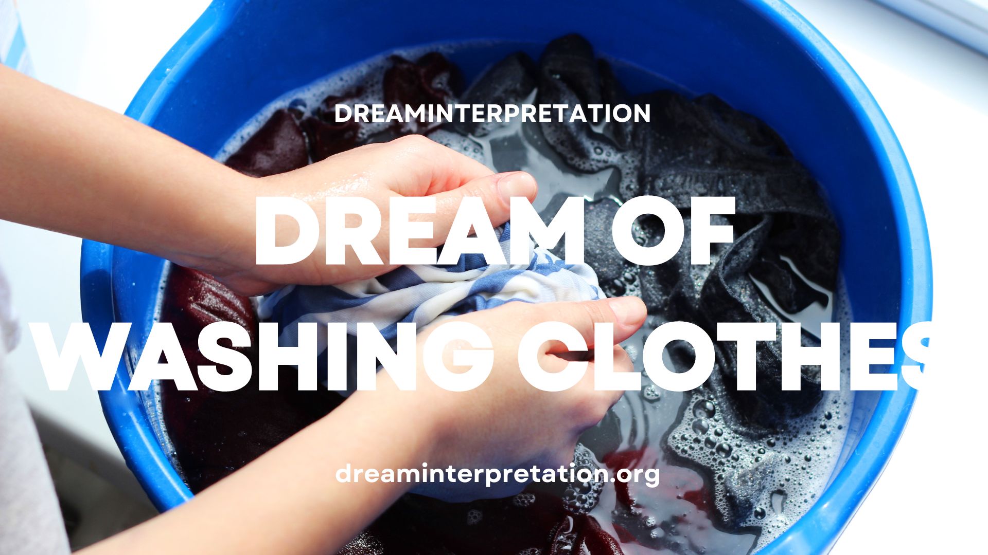 Spiritual meaning of dreams of washing clothes