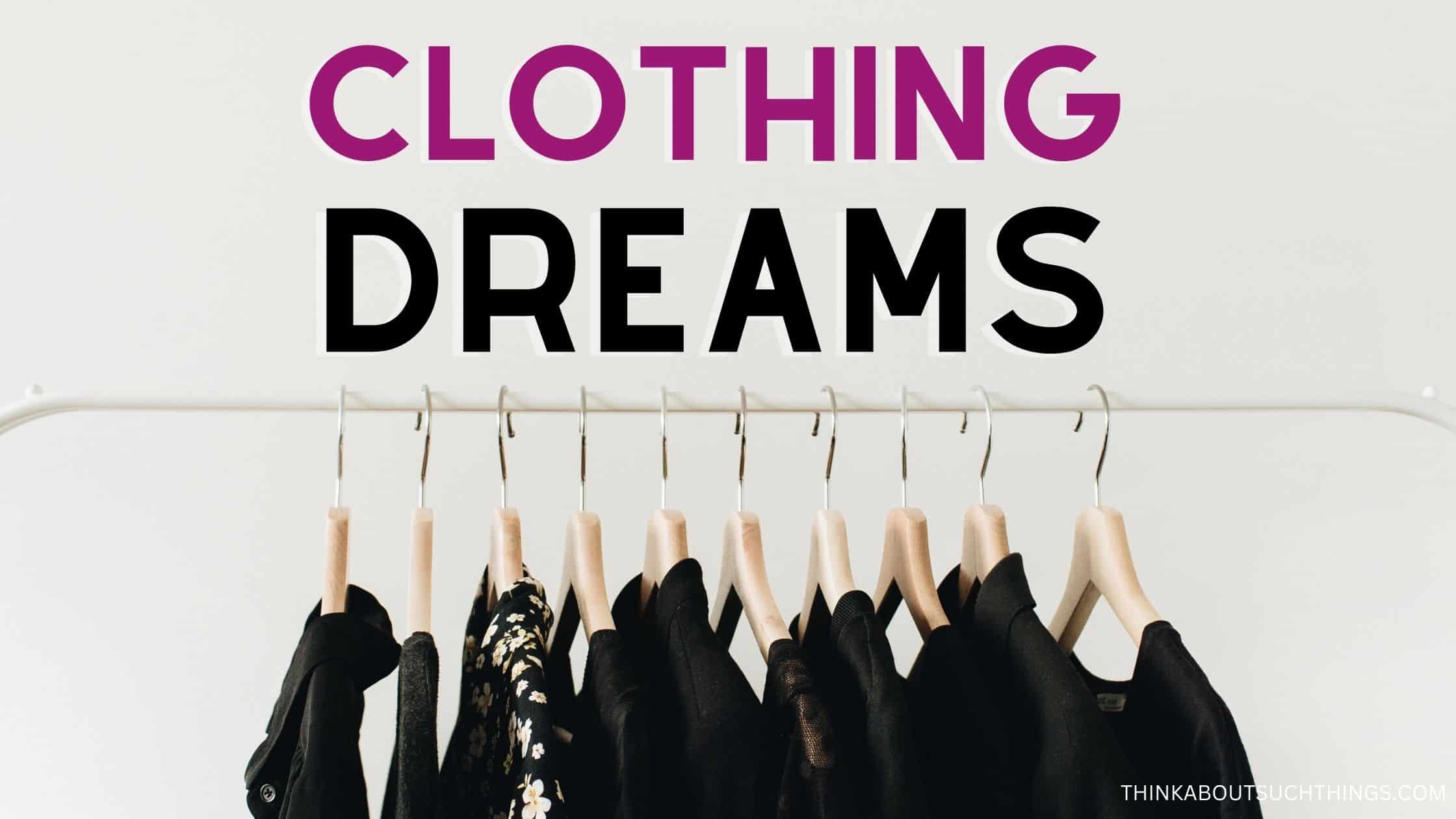 Biblical meaning of clothes in a dream: from rags to robes