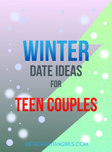 Cute First Date Ideas In Winter Time